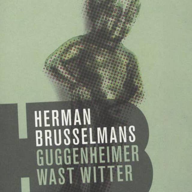 Herman Brusselmans - Guggenheimer wast witter