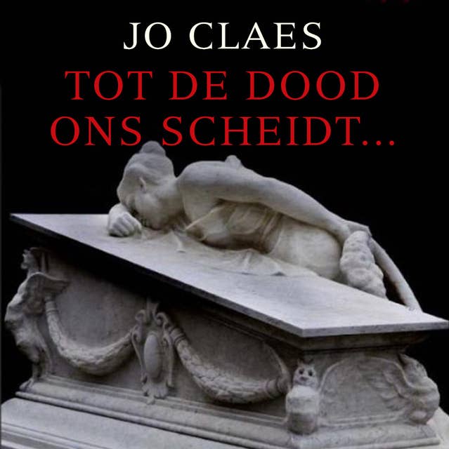 Jo Claes - Tot de dood ons scheidt