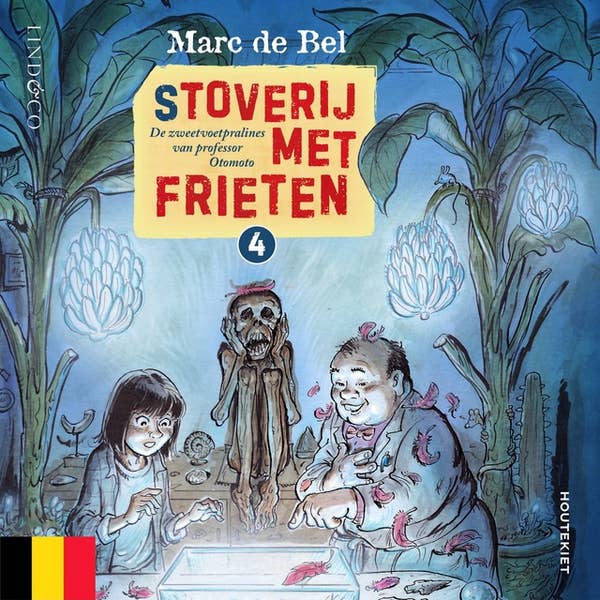 Marc de Bel - Stoverij met frieten (4) - De zweetvoetpralines van professor Otomoto