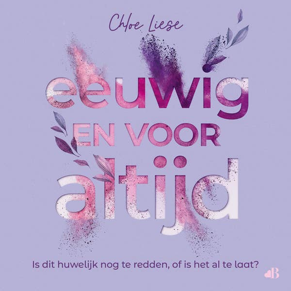 Chloe Liese - Voor eeuwig en voor altijd